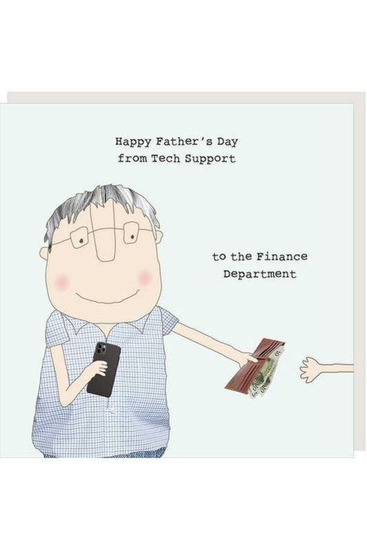 Rosie Made A Thing Greeting Card. Front Cover of card shows a Cartoon illustration of a man holding a phone and money with text 'Happy Father's Day from Tech Support to the Finance Department' on a light blue background.