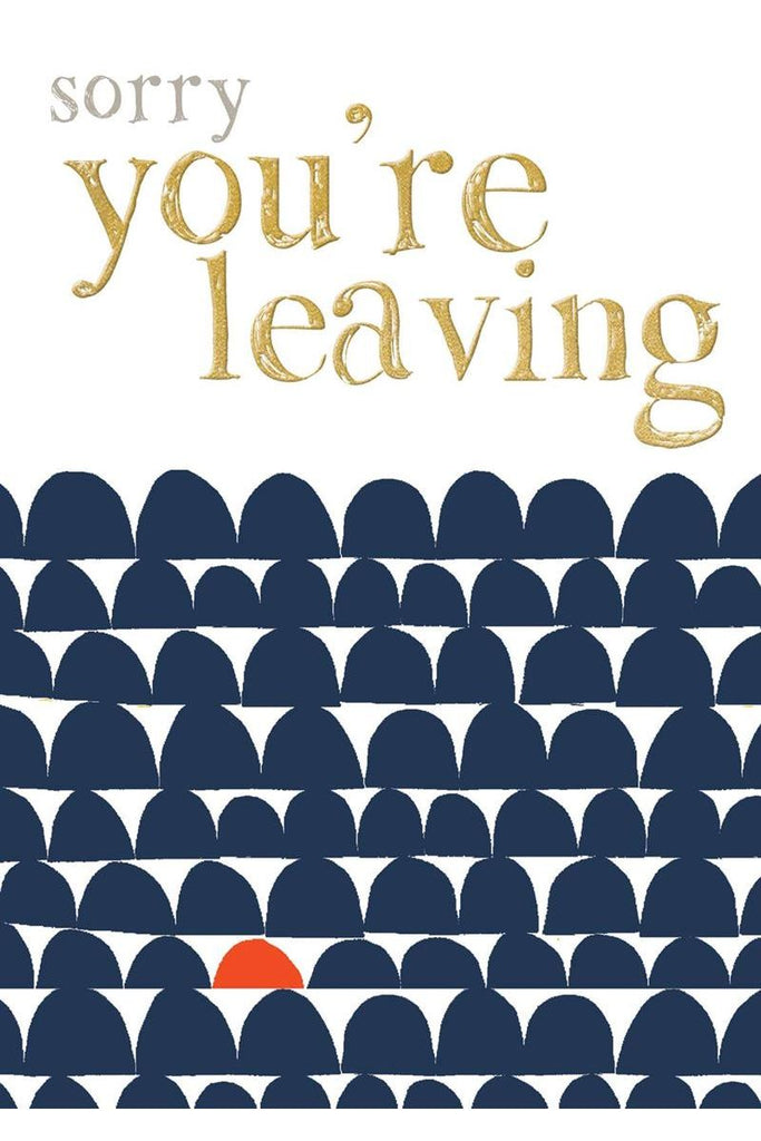 Greeting Card | Sorry You're Leaving Leaving Greeting Card Rachel Ellen Design