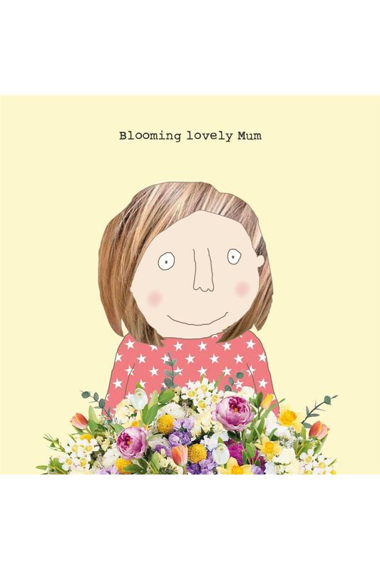 Greeting Card | Blooming Lovely Mother's Day Mother's Day Greeting Card Rosie Made A Thing
