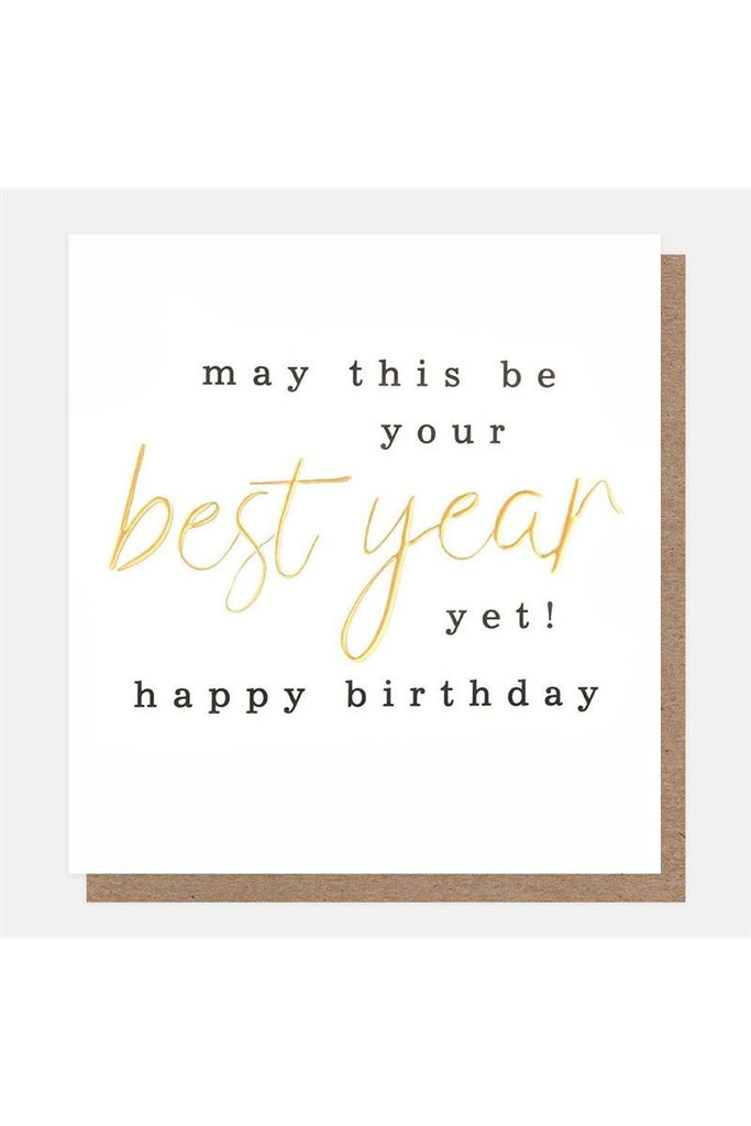 Greeting Card | May This Be Your Best Year Yet ! Birthday Greeting Card Caroline Gardner