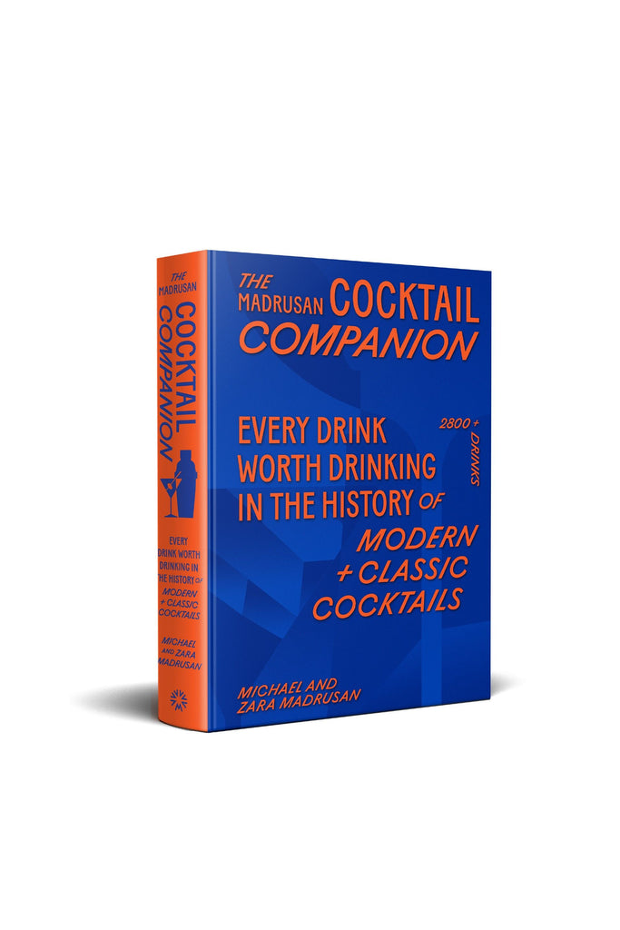 The Madrusan Cocktail Companion | Every drink worth drinking in the history of modern + classic cocktails | Michael Madrusan and Zara Madrusan Spirit + Cocktail Books Allen & Unwin