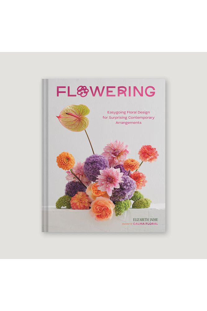 Flowering | Elizabeth Jamie Home + Garden Books Chronicle Books