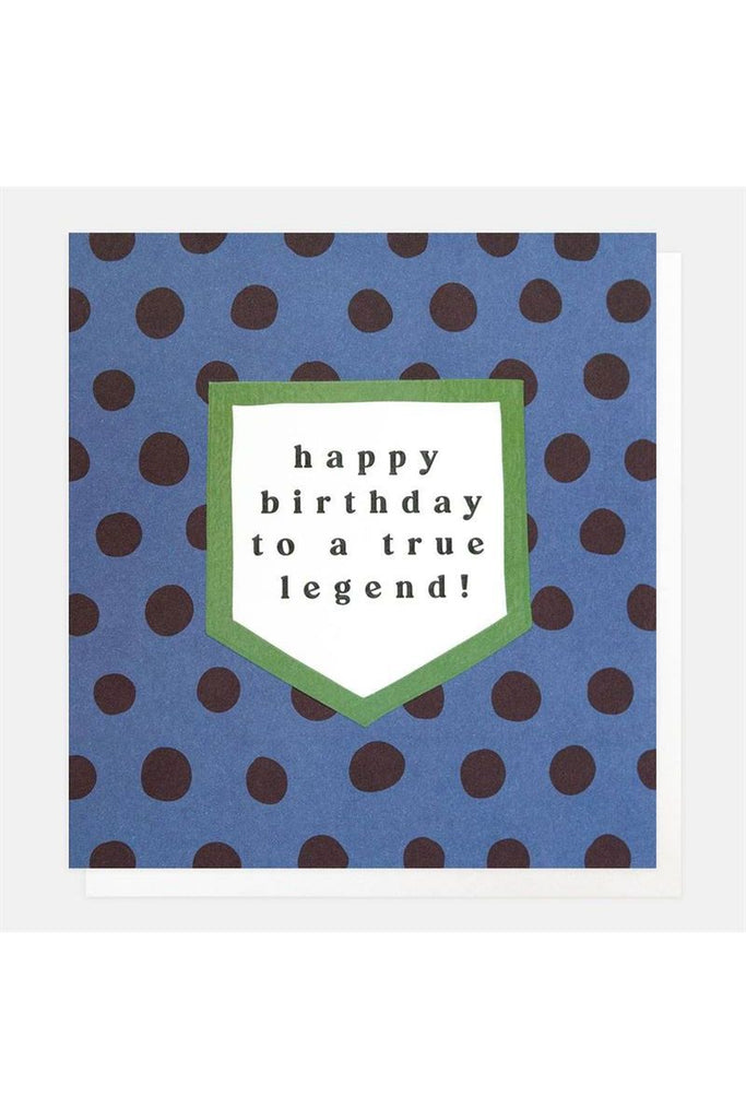 Greeting Card | A True Legend Birthday Greeting Card Caroline Gardner