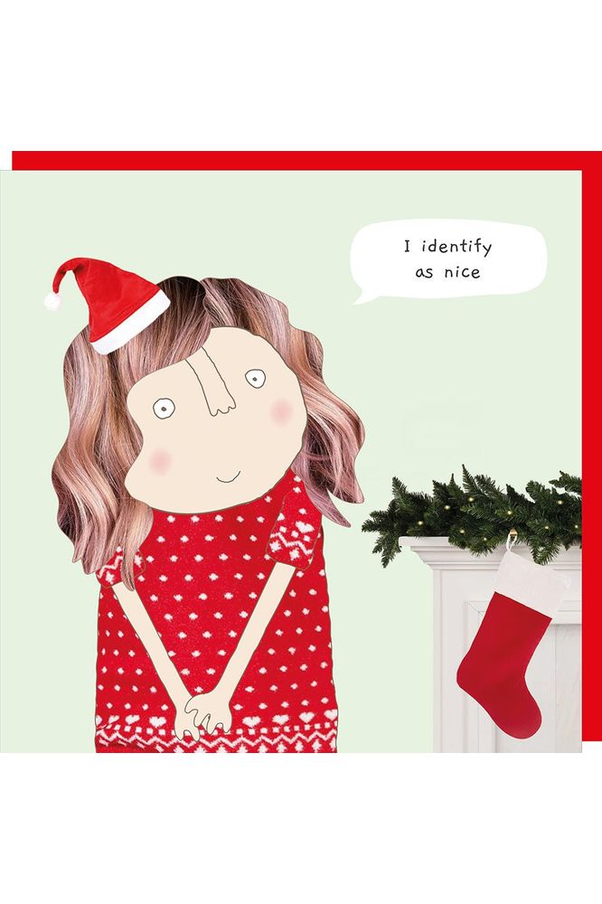 Greeting Card | I Identify As Nice Christmas Greeting Cards Rosie Made A Thing