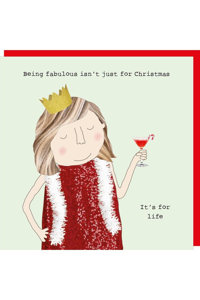 Greeting Card | Being fabulous isn't just for Christmas Christmas Greeting Cards Rosie Made A Thing