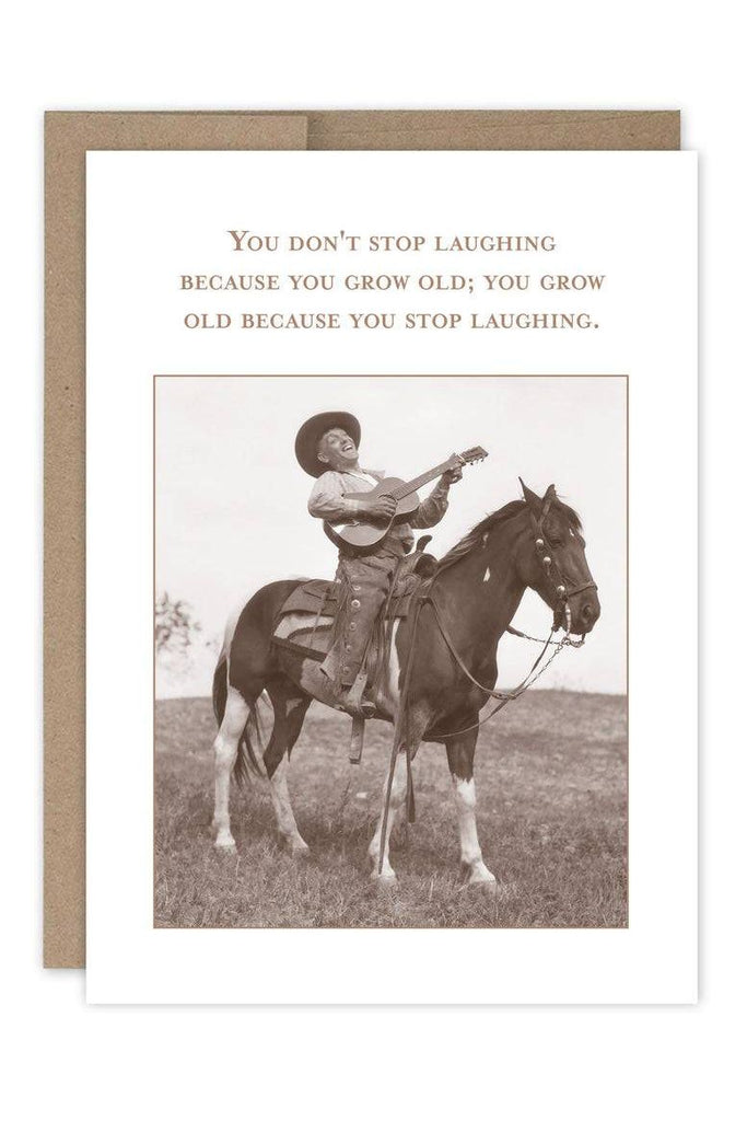 Greeting Card | You Don't Stop Laughing Birthday Greeting Card Shannon Martin