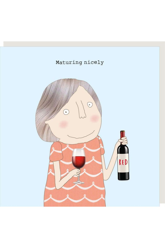 Greeting Card | Maturing Nicely Birthday Greeting Card Rosie Made A Thing