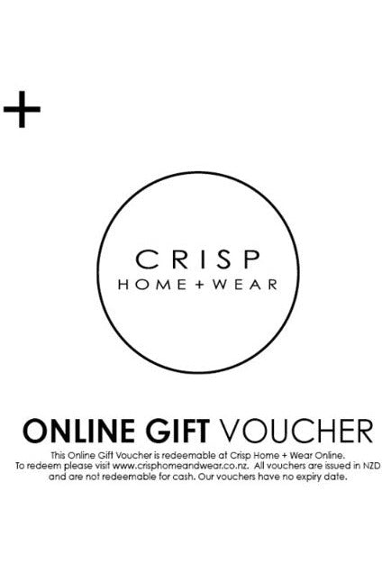 E-Gift Voucher General $25,$40,$50,$75,$100,$150,$200,$350,$500 Crisp Home + Wear