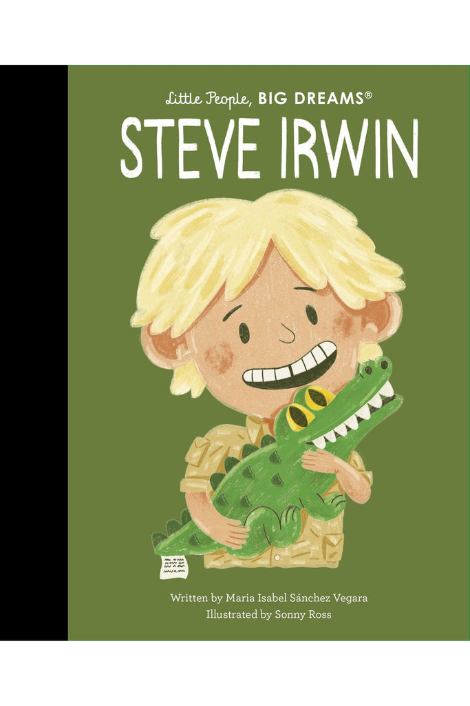 Little People, Big Dreams | Steve Irwin Children's Books Allen & Unwin