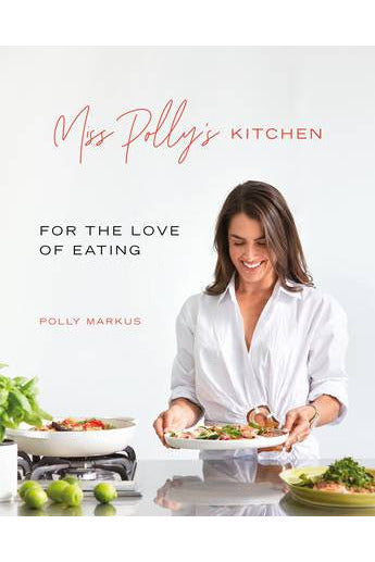 Miss Pollys Kitchen | Polly Markus Cookbooks Allen & Unwin