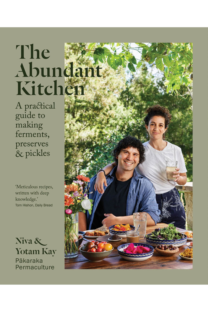 Niva & Yotam Kay The Abundant Kitchen A practical guide to making ferments & preserves.  Front Cover of Book. 