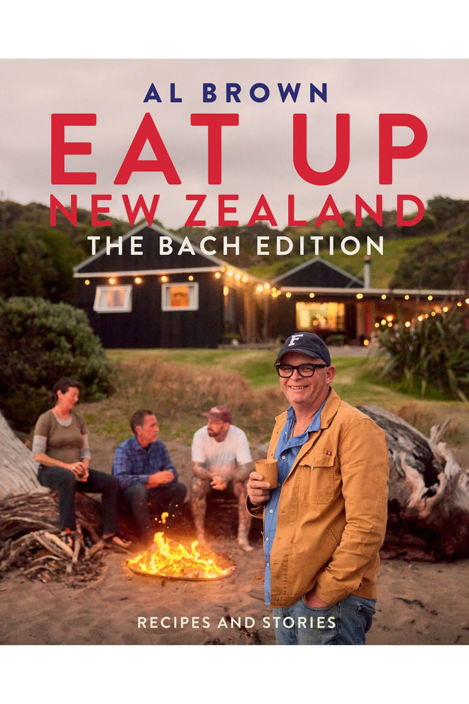 Eat Up New Zealand : The Bach Edition | Al Brown Cookbooks Allen & Unwin